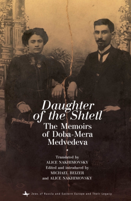 Daughter of the Shtetl : The Memoirs of Doba-Mera Medvedeva, Hardback Book