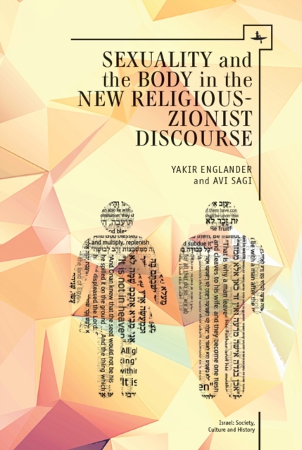 Sexuality and the Body in New Religious Zionist Discourse, Hardback Book