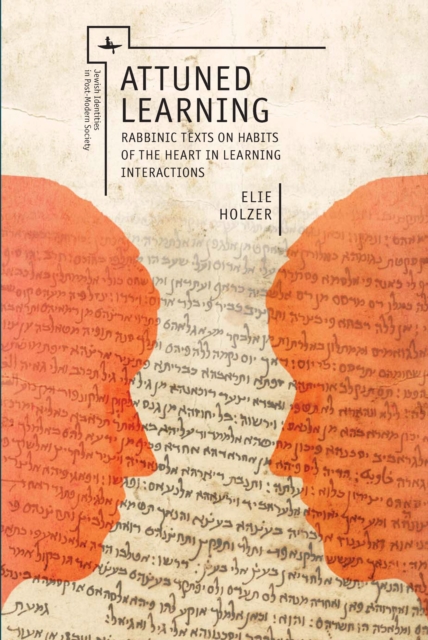Attuned Learning : Rabbinic Texts on Habits of the Heart in Learning Interactions, Hardback Book