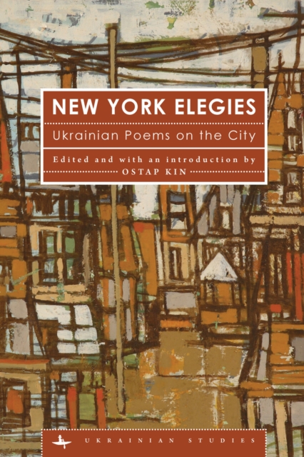 New York Elegies : Ukrainian Poems on the City, Hardback Book