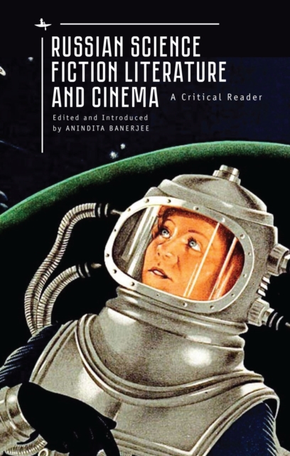 Russian Science Fiction Literature and Cinema : A Critical Reader, PDF eBook