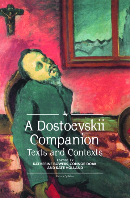 A Dostoevskii Companion : Texts and Contexts, PDF eBook