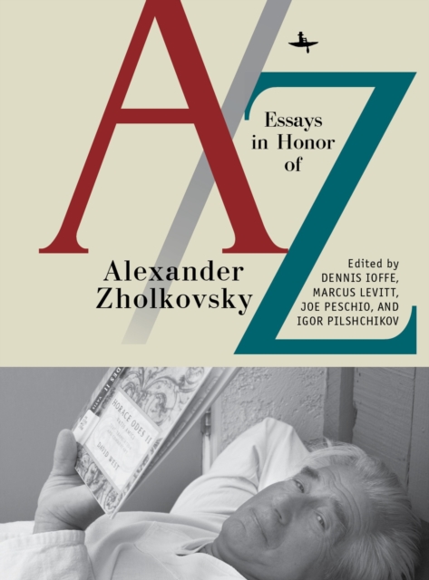A/Z : Essays in Honor of Alexander Zholkovsky, Paperback / softback Book