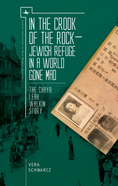 In the Crook of the Rock : Jewish Refuge in a World Gone Mad - The Chaya Leah Walkin Story, Hardback Book