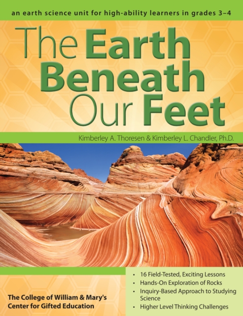 The Earth Beneath Our Feet : An Earth Science Unit for High-Ability Learners in Grades 3-4, Paperback / softback Book