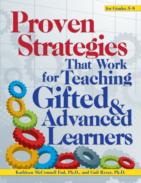 Proven Strategies That Work for Teaching Gifted and Advanced Learners, Paperback / softback Book