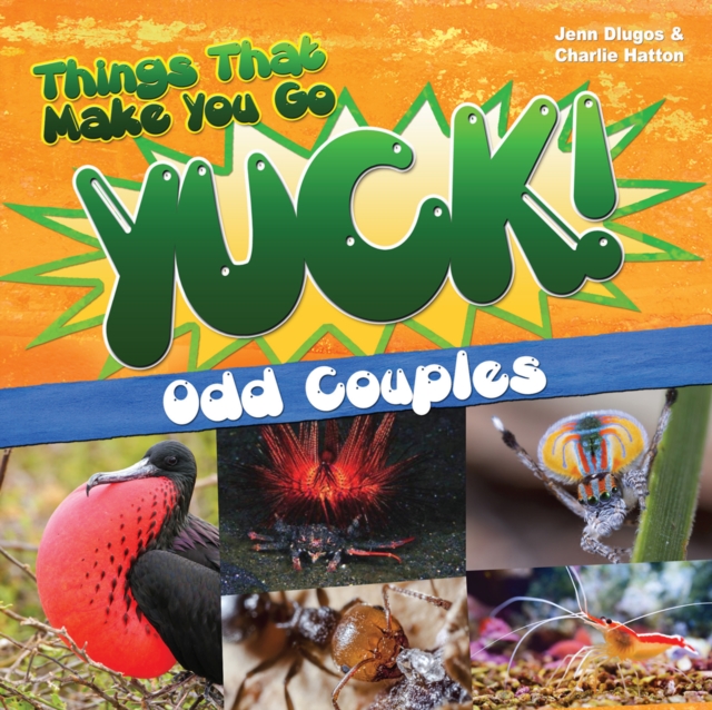 Things That Make You Go Yuck! : Odd Couples, Paperback / softback Book