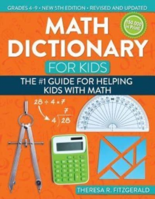 Math Dictionary for Kids : The #1 Guide for Helping Kids With Math, Paperback / softback Book