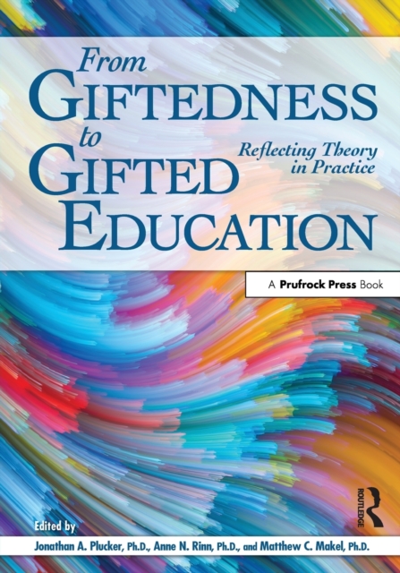 From Giftedness to Gifted Education : Reflecting Theory in Practice, Paperback / softback Book