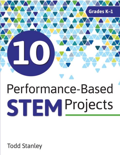 10 Performance-Based STEM Projects for Grades K-1, Paperback / softback Book