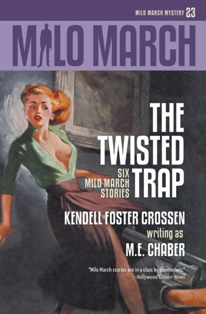 Milo March #23 : The Twisted Trap: Six Milo March Stories, Paperback / softback Book
