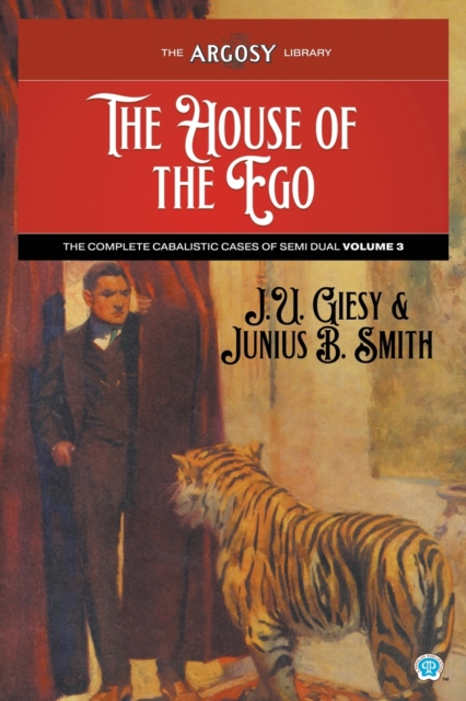 The House of the Ego : The Complete Cabalistic Cases of Semi Dual, Volume 3, Paperback / softback Book