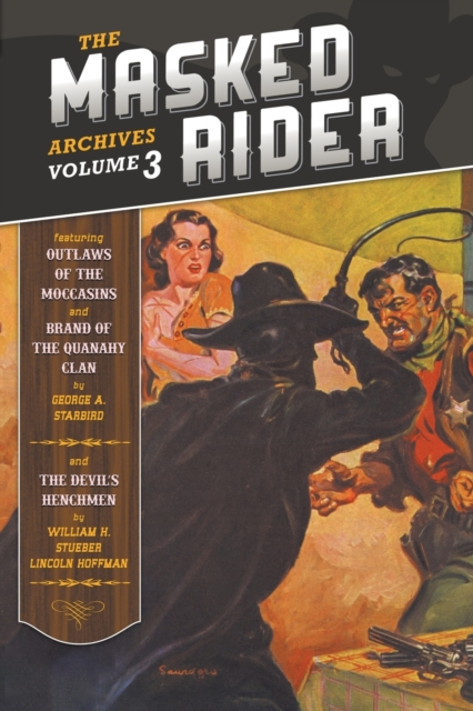 The Masked Rider Archives, Volume 3, Paperback / softback Book