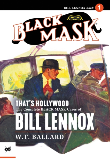 That's Hollywood : The Complete Black Mask Cases of Bill Lennox, Volume 1, Paperback / softback Book