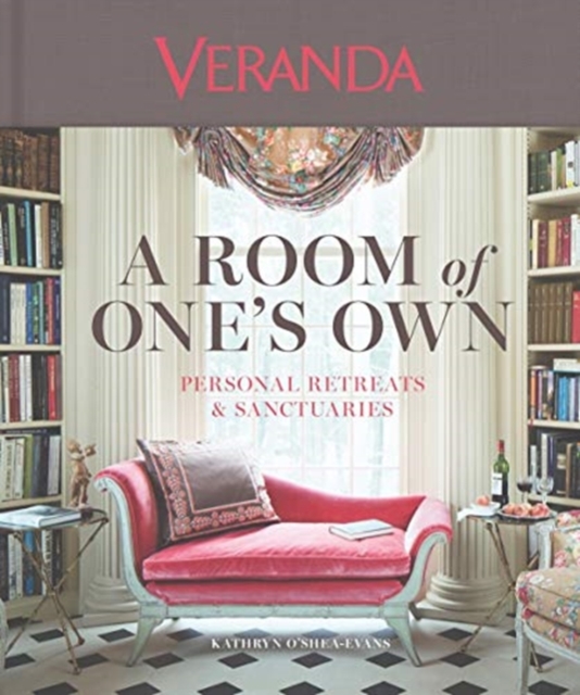 Veranda: A Room of One's Own : Personal Retreats & Sanctuaries, Hardback Book