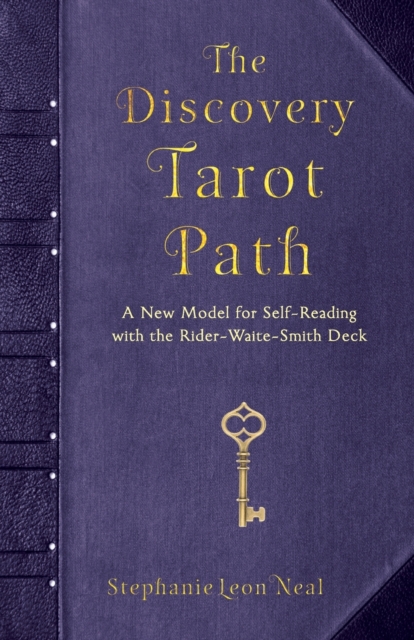 The Discovery Tarot Path : A New Model for Self-Reading with the Rider-Waite-Smith Deck, Paperback / softback Book