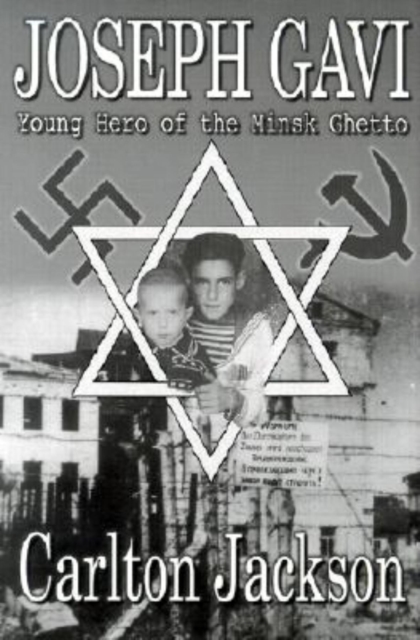 Joseph Gavi : Young Hero of the Minsk Ghetto, EPUB eBook