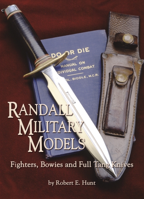 Randall Military Models : Fighters, Bowies and Full Tang Knives, EPUB eBook