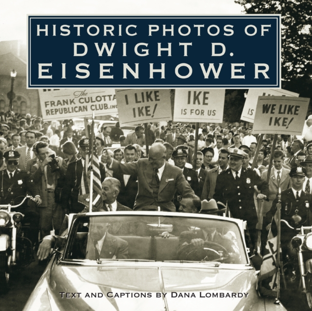 Historic Photos of Dwight D. Eisenhower, EPUB eBook