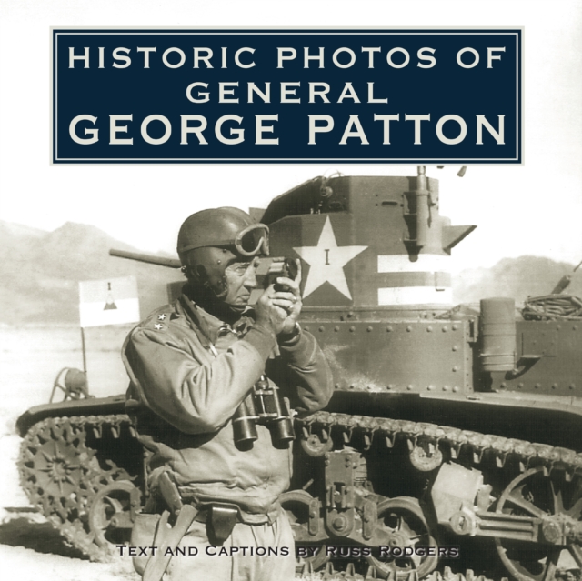 Historic Photos of General George Patton, EPUB eBook
