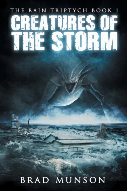 Creatures of the Storm (the Rain Triptych Book 1), Paperback / softback Book
