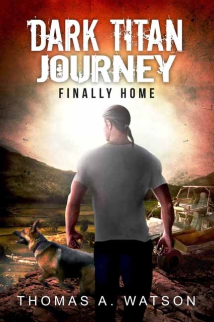 Dark Titan Journey : Finally Home, Paperback / softback Book