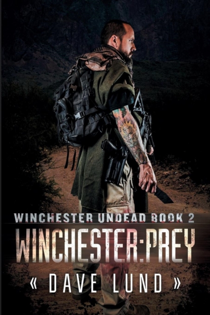 Winchester : Prey (Winchester Undead Book 2), Paperback / softback Book