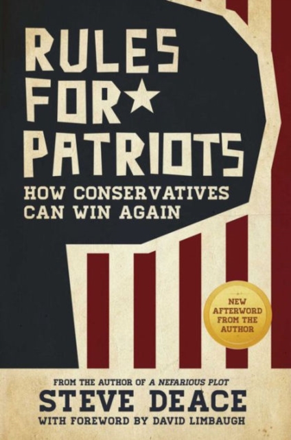 Rules for Patriots : How Conservatives Can Win Again, Paperback / softback Book