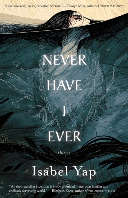 Never Have I Ever : Stories, Paperback / softback Book