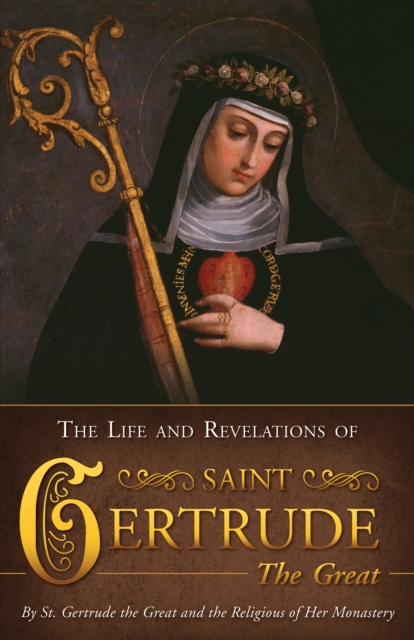 The Life and Revelations of Saint Gertrude the Great, EPUB eBook