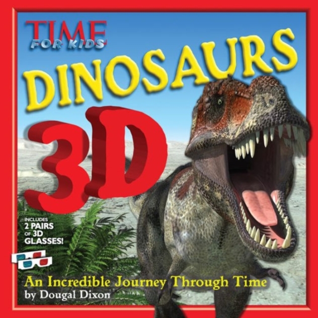 TIME for Kids: Dinosaurs 3D : An Incredible Journey Through Time, Hardback Book