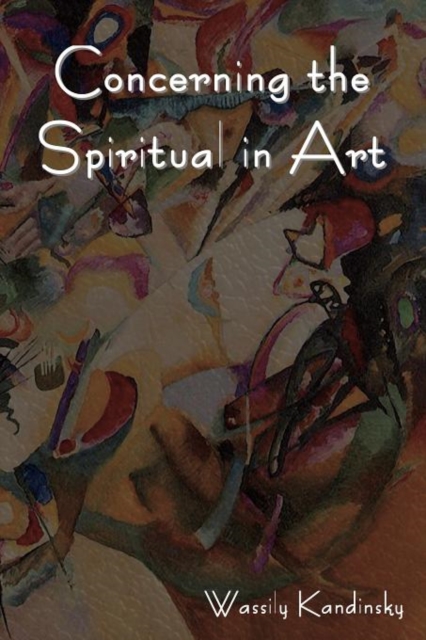 Concerning the Spiritual in Art, Paperback / softback Book