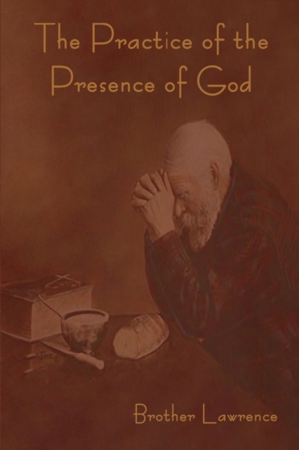 The Practice of the Presence of God, Paperback / softback Book