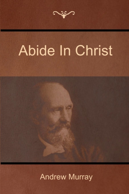 Abide In Christ, Paperback / softback Book