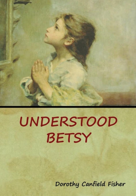 Understood Betsy, Hardback Book