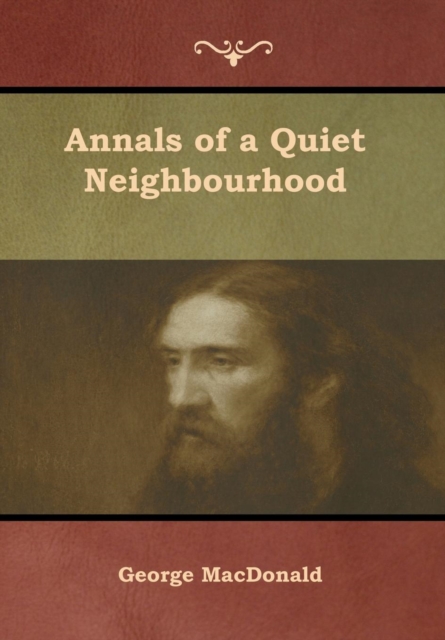 Annals of a Quiet Neighbourhood, Hardback Book