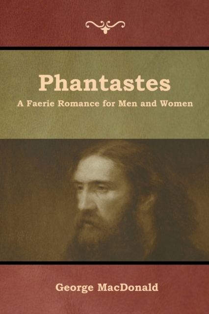 Phantastes : A Faerie Romance for Men and Women, Paperback / softback Book