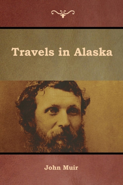 Travels in Alaska, Paperback / softback Book