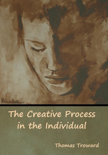 The Creative Process in the Individual, Hardback Book