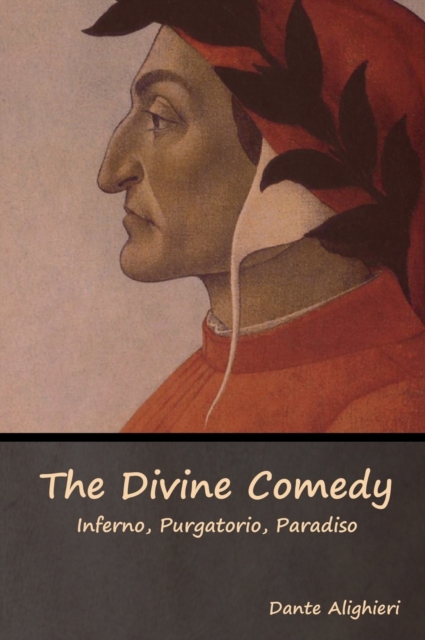 The Divine Comedy : Inferno, Purgatorio, Paradiso, Hardback Book