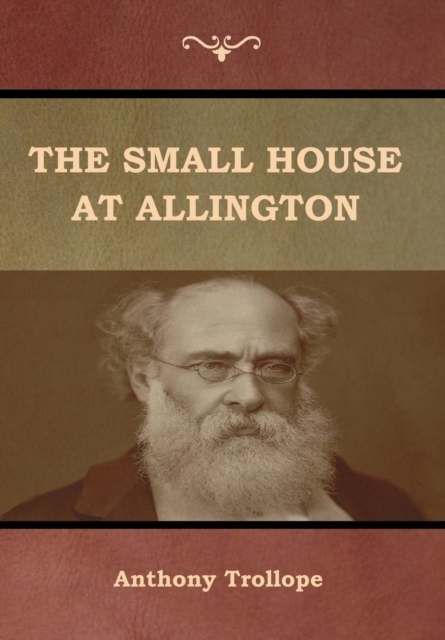 The Small House at Allington, Hardback Book