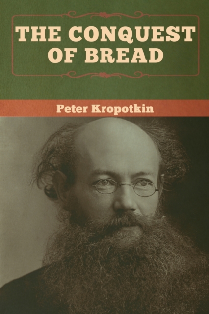 The Conquest of Bread, Paperback / softback Book