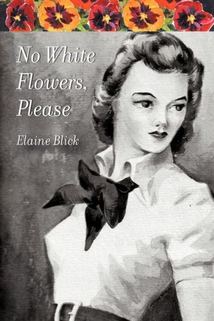 No White Flowers, Please, Paperback / softback Book