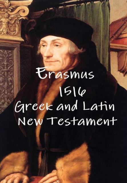 Erasmus 1516 Greek and Latin New Testament, Hardback Book