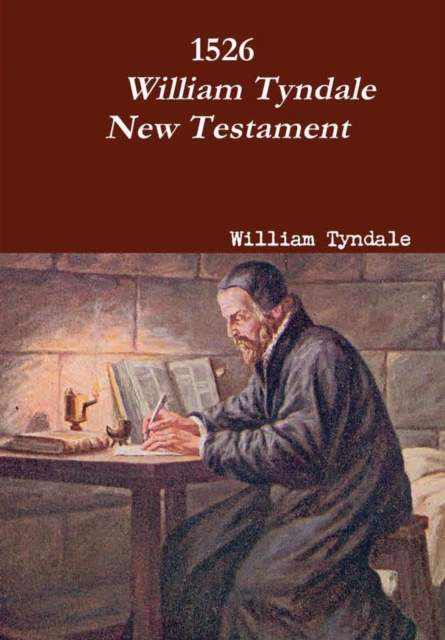 1526 William Tyndale New Testament, Hardback Book
