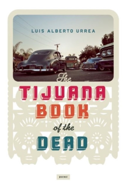 Tijuana Book Of The Dead, Paperback / softback Book