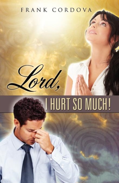 Lord, I Hurt So Much!, Paperback / softback Book
