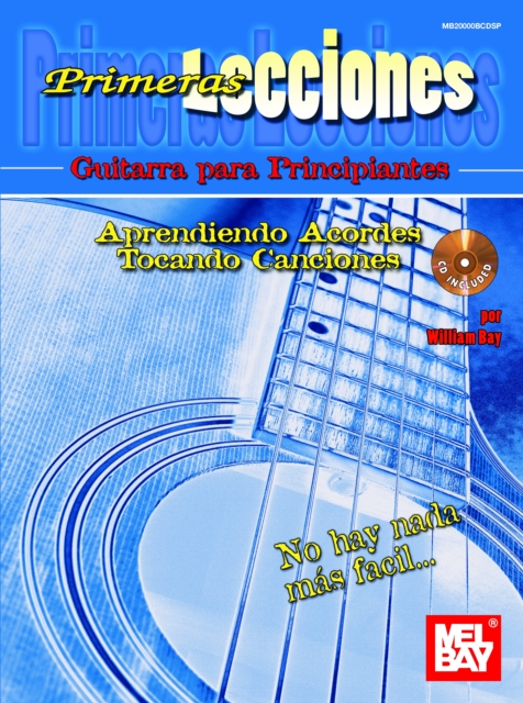 Primeras Lecciones : Guitarra Para Principiantes: Aprendiendo Aordes / Tocando Canciones, PDF eBook