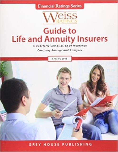 Weiss Ratings Guide to Life & Annuity Insurers 2015 Editions, Hardback Book