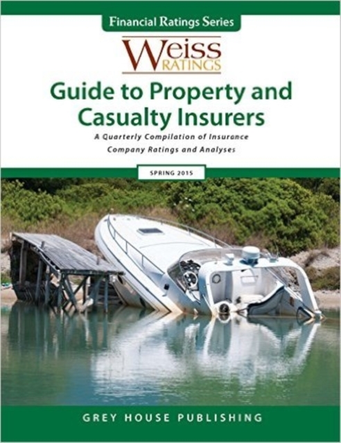 Weiss Ratings Guide to Property & Casualty Insurers.  2015 Editions, Hardback Book
